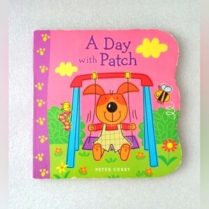 A Day with Patch Kids Board Book by Peter Curry